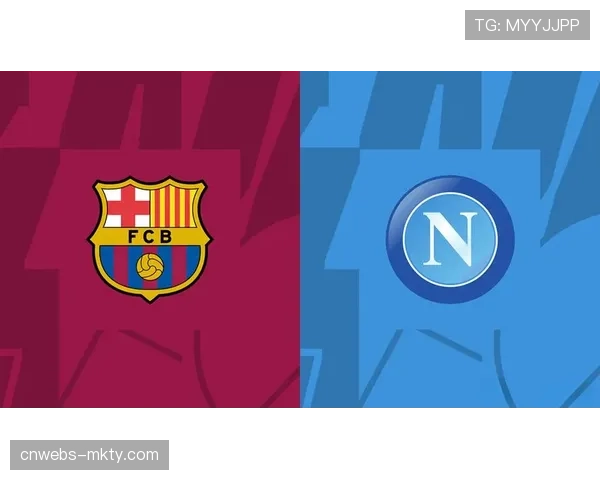 巴萨vs那不勒斯二番战：主队控球超六成，但对手利用快速转换创造了更多绝对机会